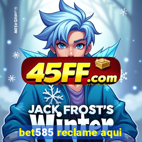 bet585 reclame aqui